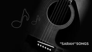 Musical Tribute Songs About Sarah